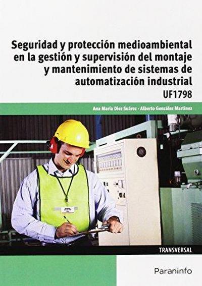 Seguridad y protección medioambiental en la gestión y supervisión del montaje y mantenimiento de sistemas de automatización industrial