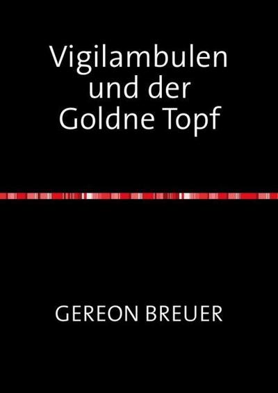 Vigilambulen und der Goldne Topf