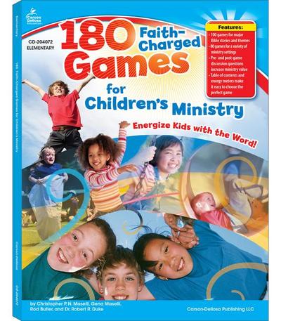 180 Faith-Charged Games for Children’s Ministry, Grades K - 5