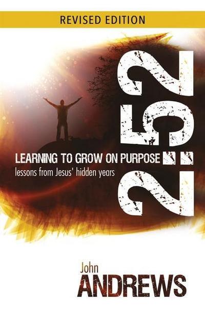 2: 52 Learning To Grow On Purpose: Lessons from Jesus’ hidden years
