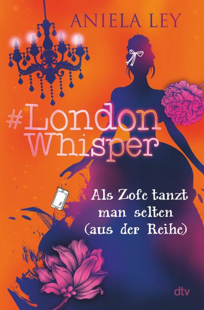 #London Whisper - Als Zofe tanzt man selten (aus der Reihe)