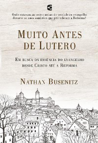 Muito antes de Lutero