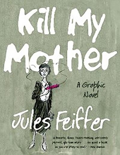 Kill My Mother (eBook, EPUB) - Jules Feiffer