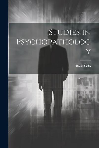 Studies in Psychopathology