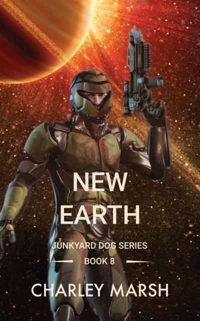 New Earth (Junkyard Dog Series, #8)