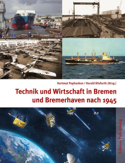 Technik und Wirtschaft in Bremen und Bremerhaven nach 1945