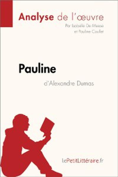 Pauline d’Alexandre Dumas (Analyse de l’oeuvre)