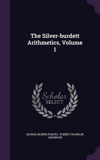 The Silver-burdett Arithmetics, Volume 1