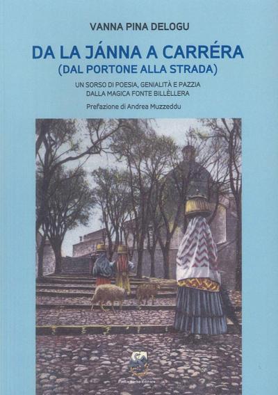 Da la jànna a carréra (dal portone alla strada) un sorso di poesia, genialità e pazzia dalla magica fonte billéllera
