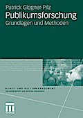 Publikumsforschung: Grundlagen und Methoden (Kunst- und Kulturmanagement) (German Edition)