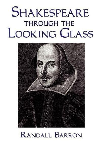 Shakespeare Through the Looking Glass