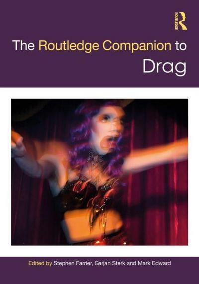 The Routledge Companion to Drag