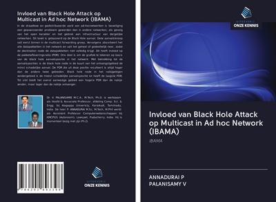 Invloed van Black Hole Attack op Multicast in Ad hoc Network (IBAMA)