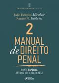 Manual de Direito Penal - Parte Especial - Arts. 121º a 234 do CP - Vol. 02 - 39ª Ed - 2026