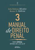 Manual de Direito Penal - Parte Especial - Arts. 235 a 361 do CP - Vol. 03 - 36ª Ed - 2026