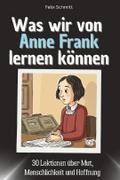 Was wir von Anne Frank lernen können