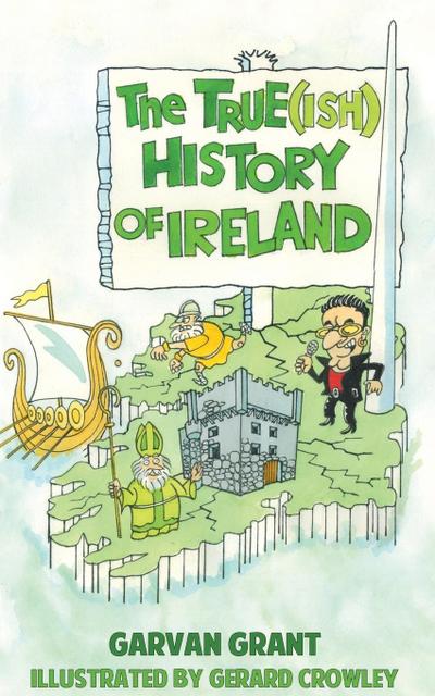 True(ish) History of Ireland