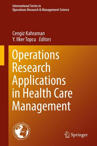 Operations Research Applications in Health Care Management