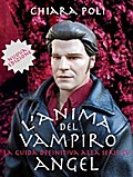 L’anima del vampiro - la guida definitiva alla serie tv angel