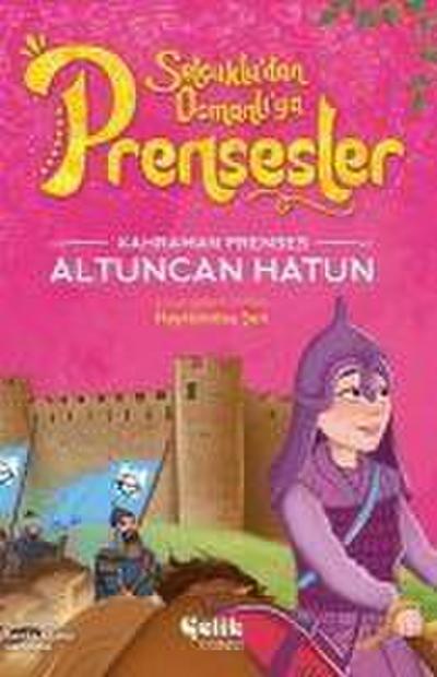 Kahraman Prenses - Altuncan Hatun
