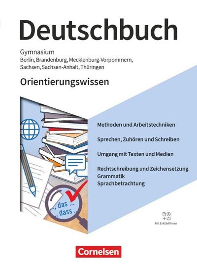 Deutschbuch Gymnasium  5.-10. Schuljahr - Berlin, Brandenburg, Mecklenburg-Vorpommern, Sachsen, Sachsen-Anhalt und Thüringen - Ausgabe 2019 - Orientierungswissen - Schulbuch