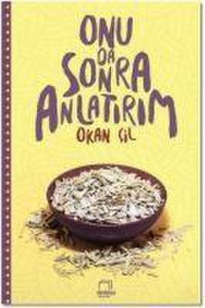 Onu Da Sonra Anlatirim