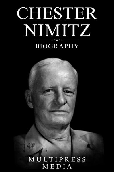 Chester Nimitz Biography