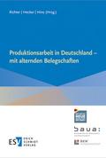 Produktionsarbeit in Deutschland - mit alternden B