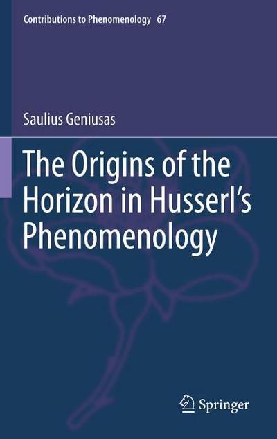 The Origins of the Horizon in Husserl’s Phenomenology