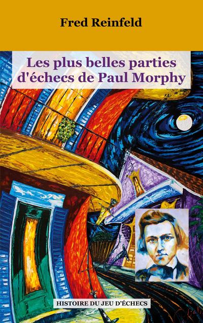 Les plus belles parties d’échecs de Paul Morphy