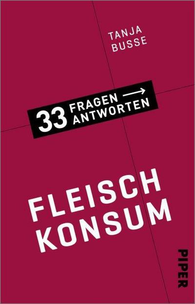 Fleischkonsum (33 Fragen – 33 Antworten 8): 33 Fragen – 33 Antworten 8