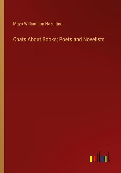 Chats About Books; Poets and Novelists