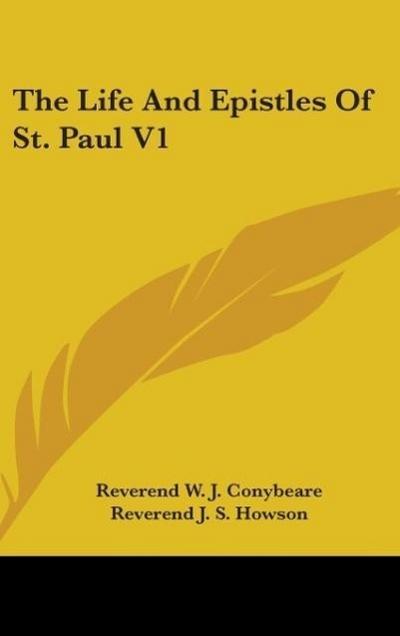 The Life And Epistles Of St. Paul V1