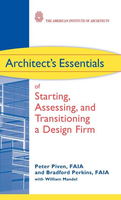 Architect’s Essentials of Starting, Assessing and Transitioning a Design Firm