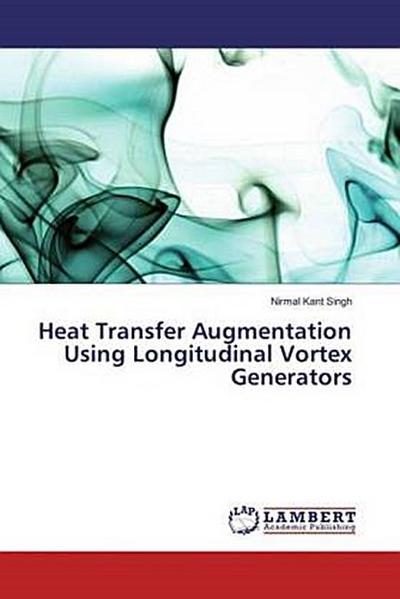Heat Transfer Augmentation Using Longitudinal Vortex Generators