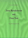 Zwei Rendezvous mit Frau Tod