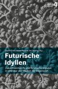 Futurische Idyllen