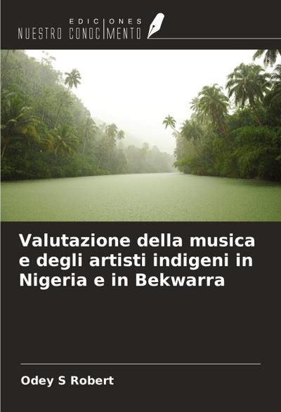 Valutazione della musica e degli artisti indigeni in Nigeria e in Bekwarra