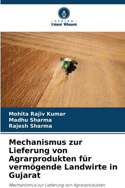 Mechanismus zur Lieferung von Agrarprodukten für vermögende Landwirte in Gujarat