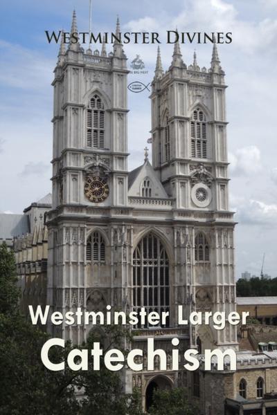 Westminster Larger Catechism