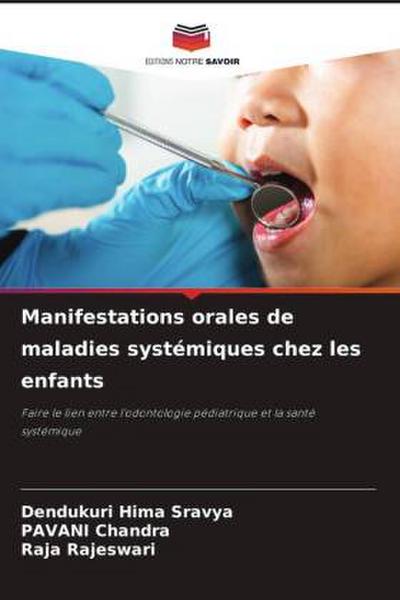 Manifestations orales de maladies systémiques chez les enfants