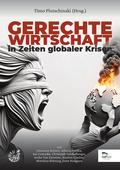 Gerechte Wirtschaft in Zeiten globaler Krisen