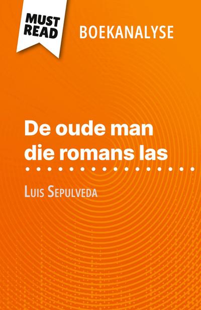 De oude man die romans las van Luis Sepulveda (Boekanalyse)