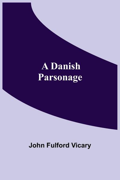 A Danish Parsonage
