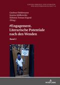 #Engagement. Literarische Potentiale nach den Wenden