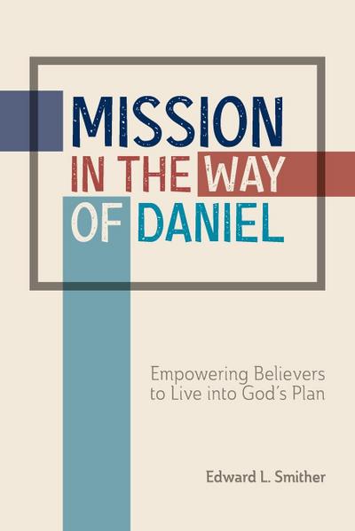 Mission in the Way of Daniel