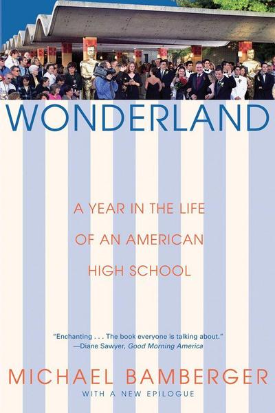 Wonderland: A Year in the Life of an American High School