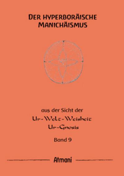 Der hyperboräische Manichäismus Band 9