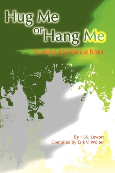 Hug Me or Hang Me - H. A. Lewort