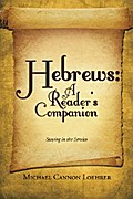 Hebrews: a Reader’s Companion